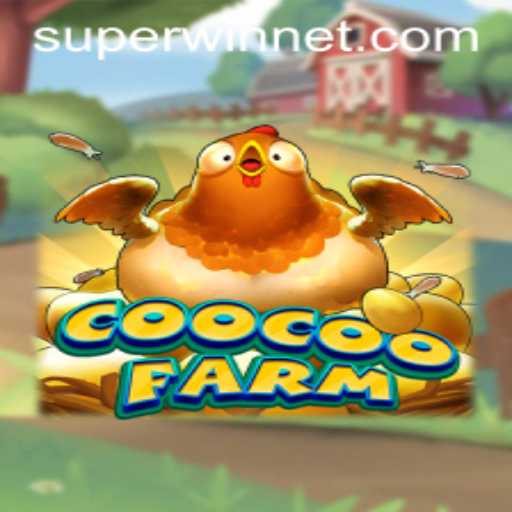 Discover the Thrilling World of CooCooFarm and the Excitement of SUPERWIN