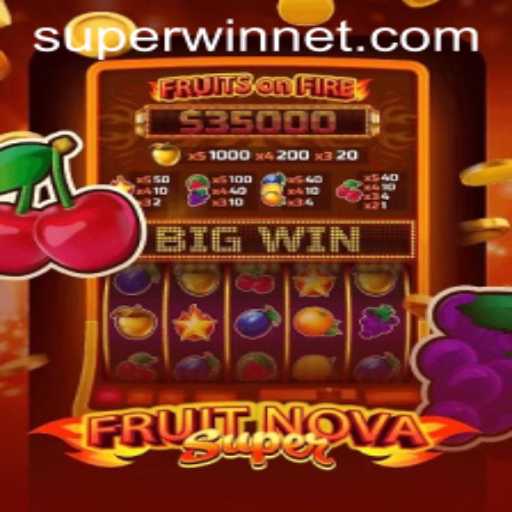 Experience the Exciting World of FruitNovaSuper with SUPERWIN