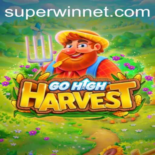 Discover the Excitement of GoHighHarvest with SUPERWIN
