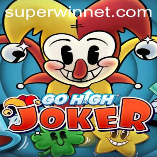 GoHighJoker: The Ultimate Gaming Experience with SUPERWIN Strategy