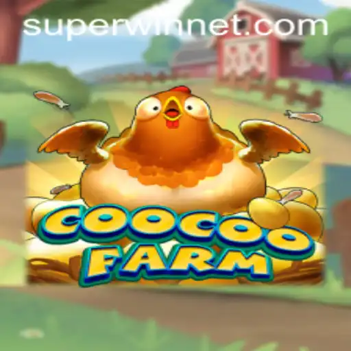 Discover the Thrilling World of CooCooFarm and the Excitement of SUPERWIN