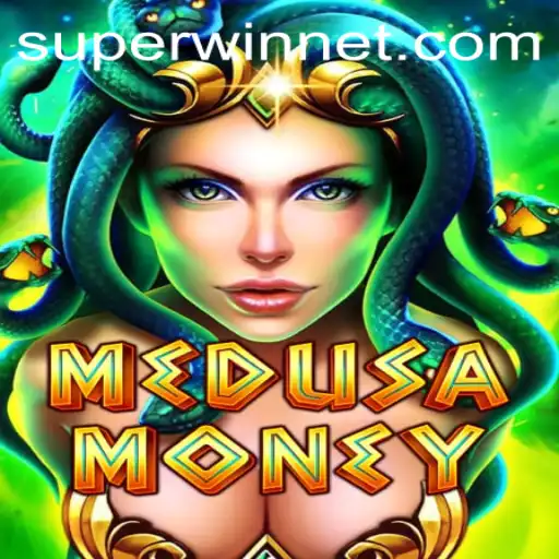Exploring the Thrilling World of MedusaMoney and the Power of SUPERWIN