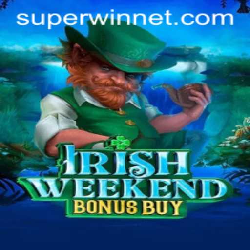 Irish Weekend Bonus Buy: Unleash the SUPERWIN