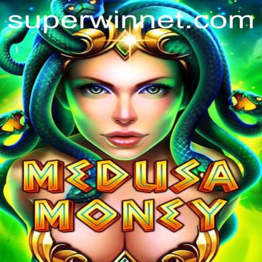 Exploring the Thrilling World of MedusaMoney and the Power of SUPERWIN